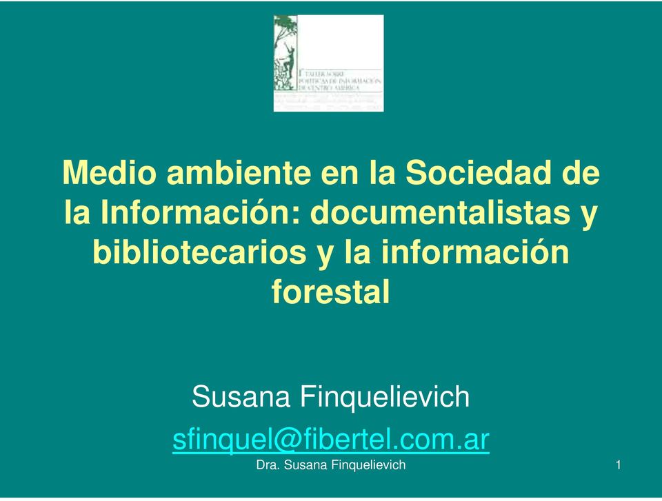 y la información forestal Susana