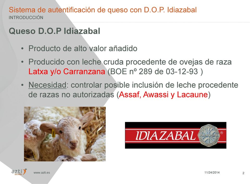 P Idiazabal Producto de alto valor añadido Producido con leche cruda
