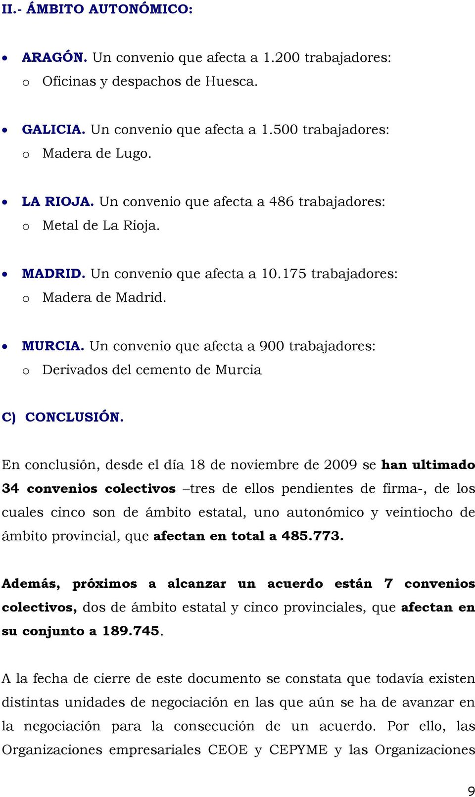 Un convenio que afecta a 900 trabajadores: o Derivados del cemento de Murcia C) CONCLUSIÓN.
