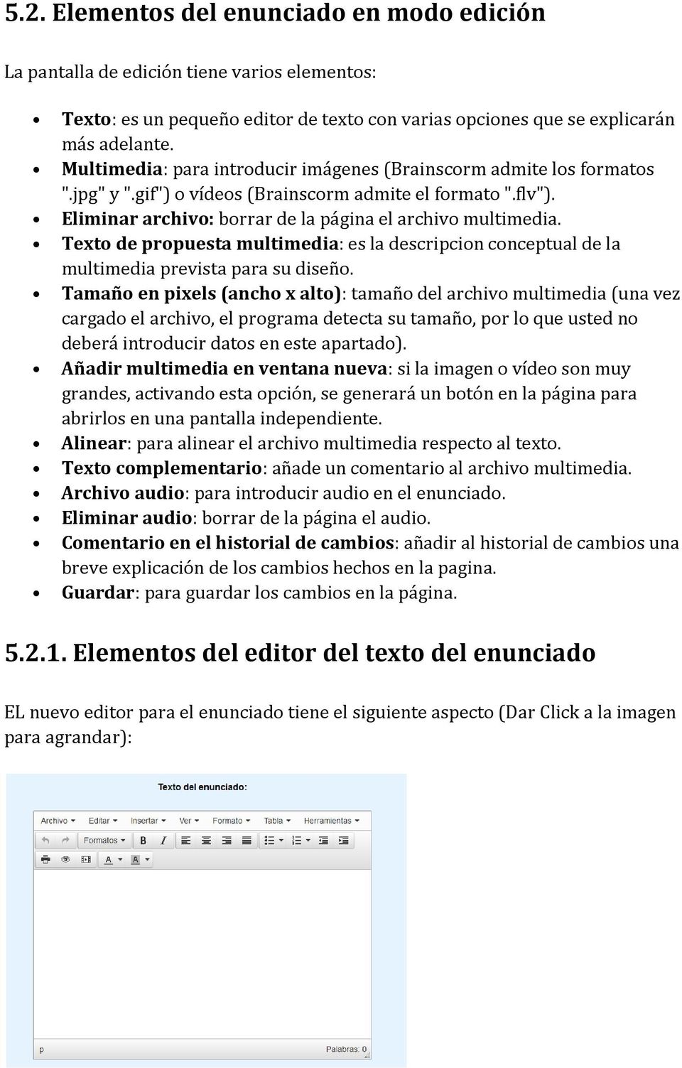 Texto de propuesta multimedia: es la descripcion conceptual de la multimedia prevista para su diseño.