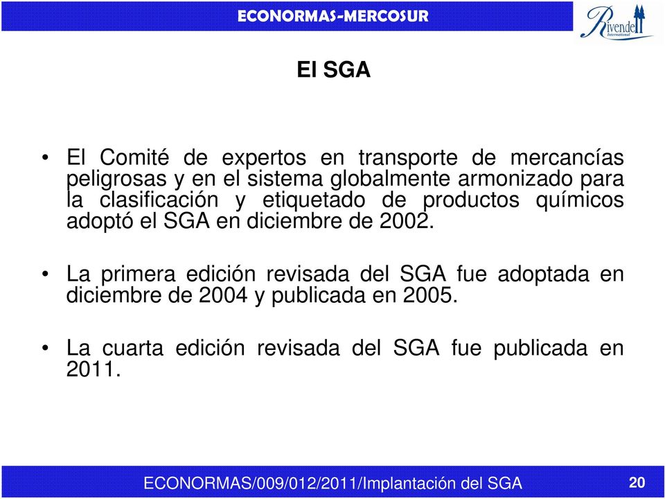 el SGA en diciembre de 2002.
