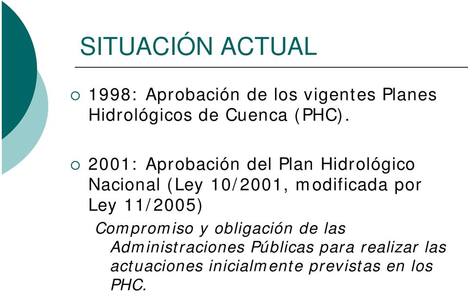 2001: Aprobación del Plan Hidrológico Nacional (Ley 10/2001, modificada