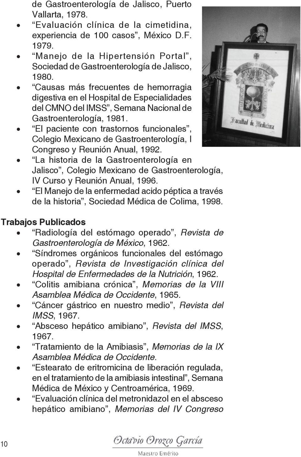Causas más frecuentes de hemorragia digestiva en el Hospital de Especialidades del CMNO del IMSS, Semana Nacional de Gastroenterología, 1981.