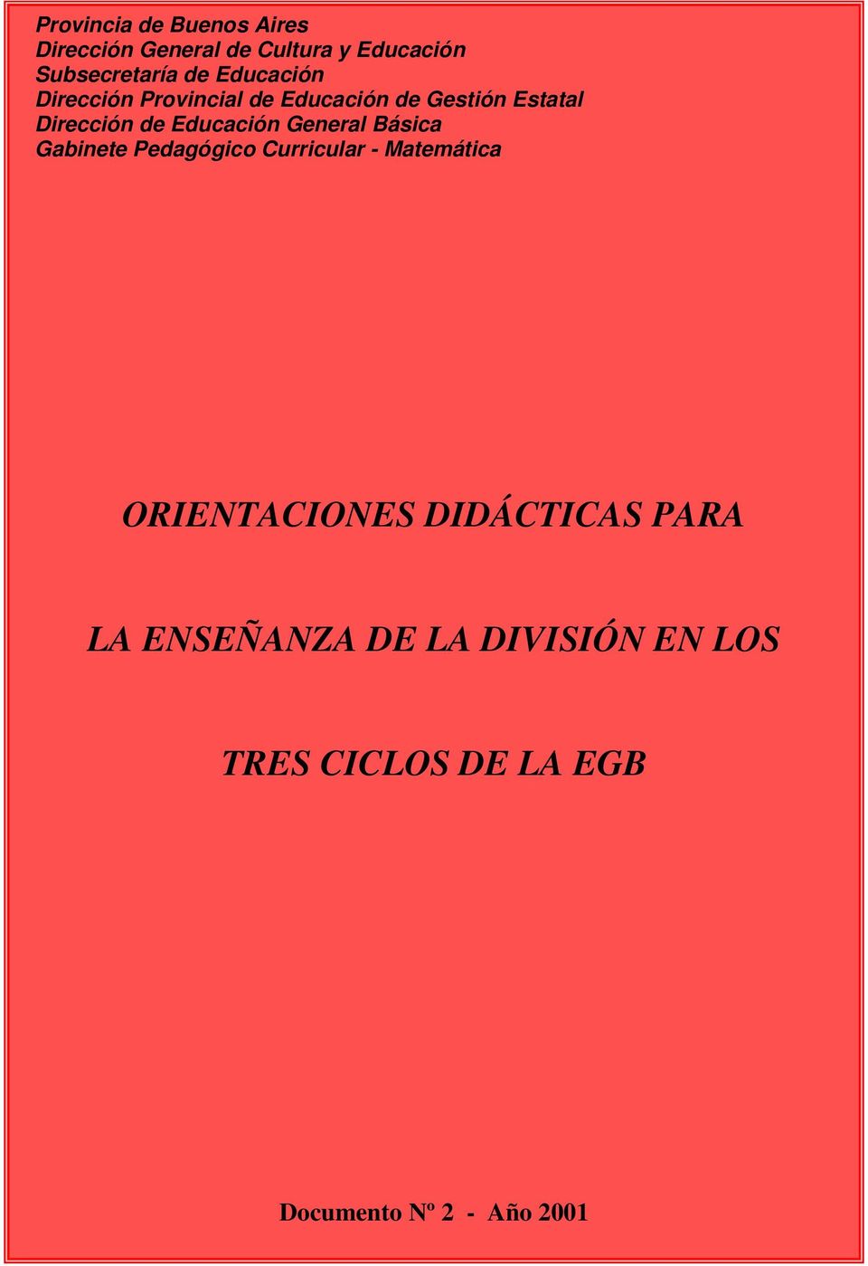 General Básica Gabinete Pedagógico Curricular - Matemática ORIENTACIONES DIDÁCTICAS