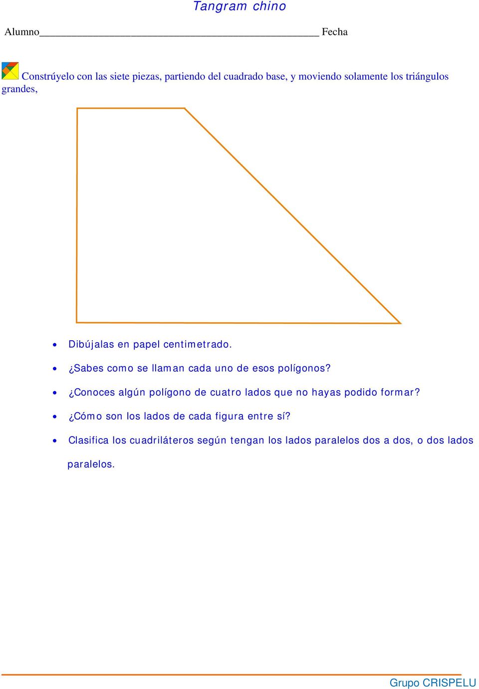 Conoces algún polígono de cuatro lados que no hayas podido formar?