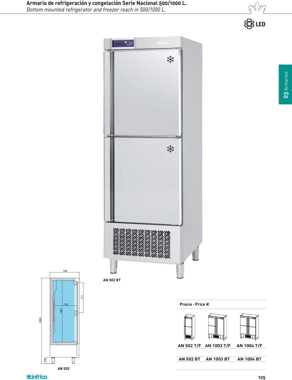 Bottom mounted refrigerator and freezer reach in  LED 700 7