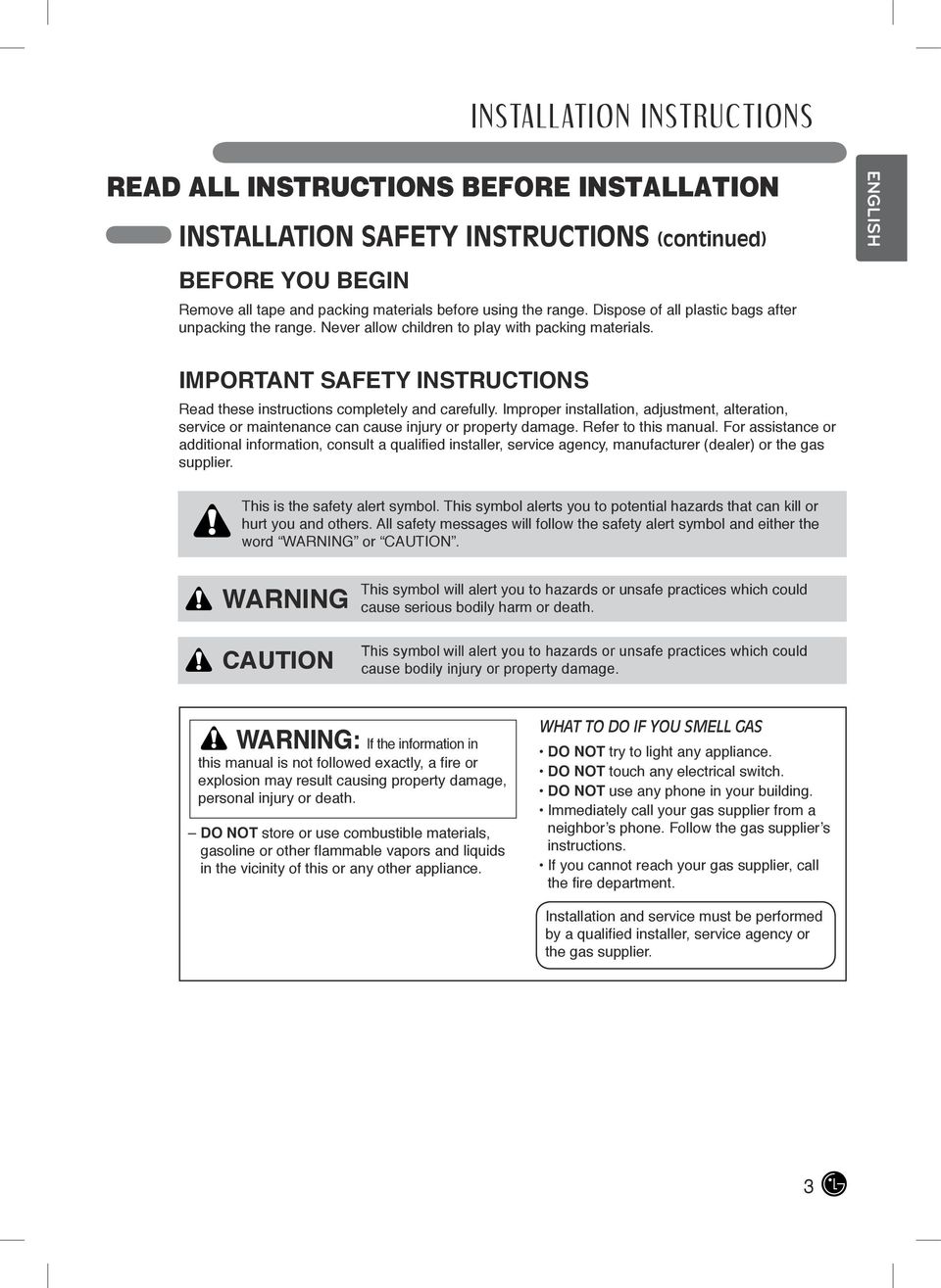 Improper installation, adjustment, alteration, service or maintenance can cause injury or property damage. Refer to this manual.