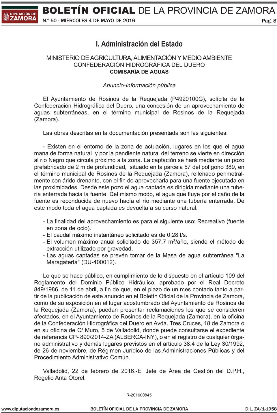 Requejada (P4920100g), solícita de la confederación hidrográfica del duero, una concesión de un aprovechamiento de aguas subterráneas, en el término municipal de Rosinos de la Requejada (Zamora).