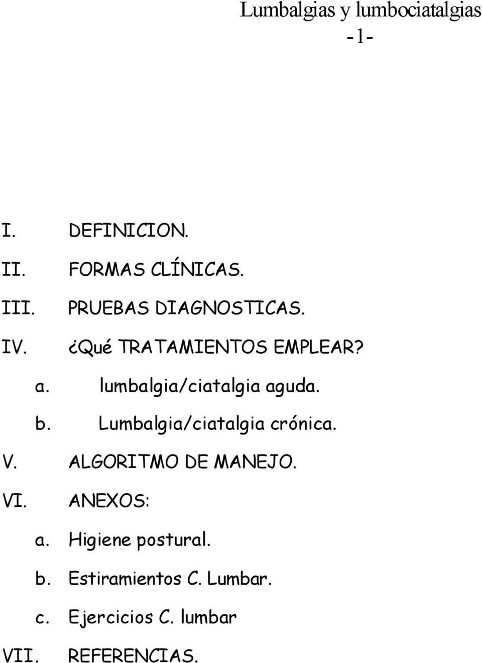 Lumbalgia/ciatalgia crónica. V. ALGORITMO DE MANEJO. VI. ANEXOS: a.