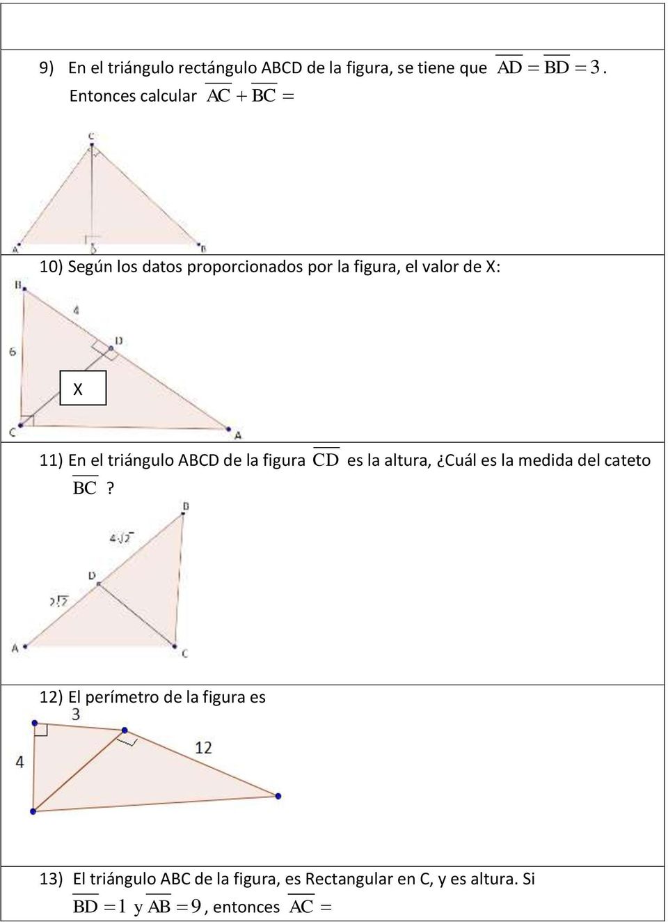 En el triángulo ABCD de la figura CD es la altura, Cuál es la medida del cateto BC?