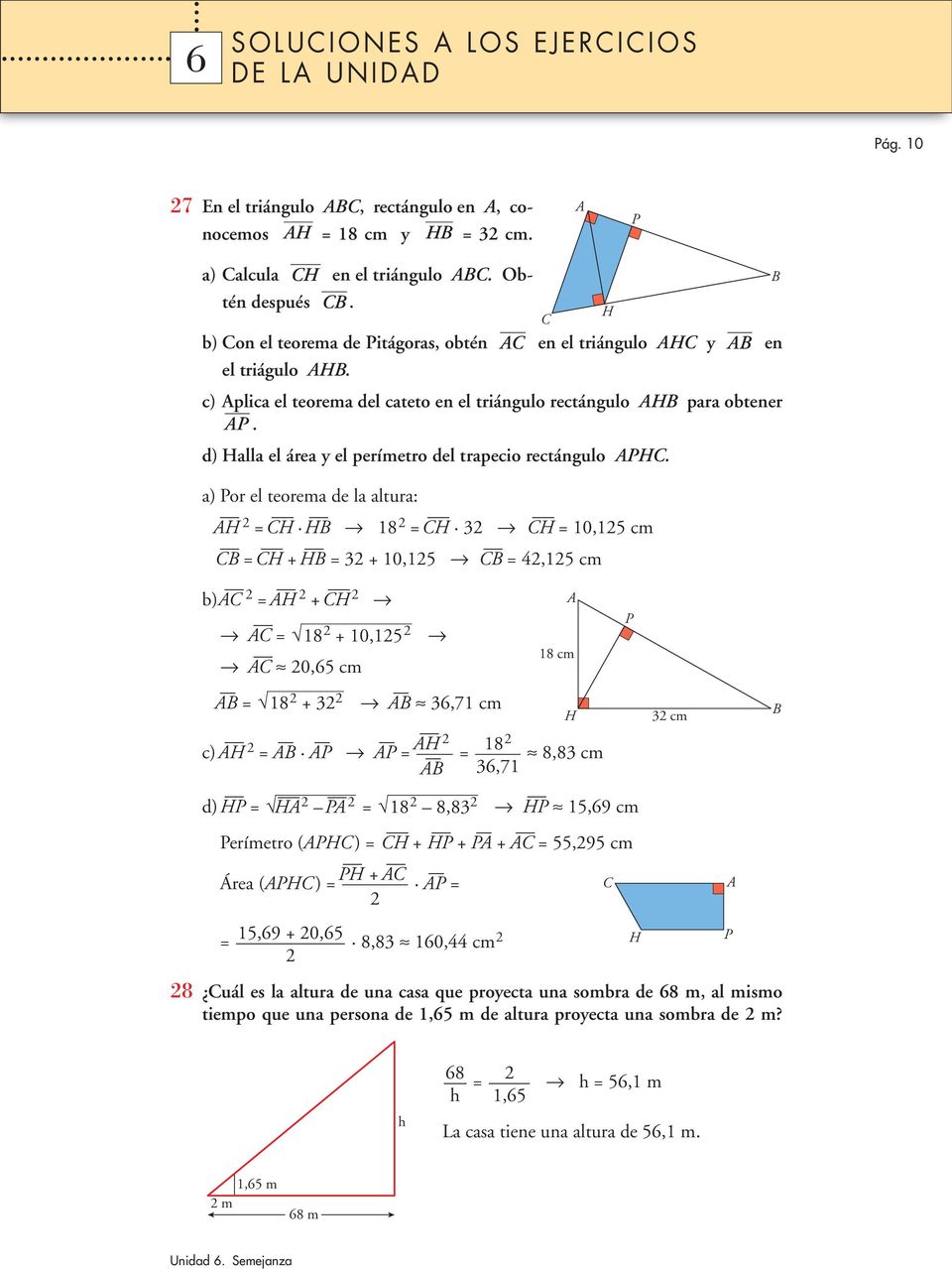 d) Halla el área y el perímetro del trapecio rectángulo H.