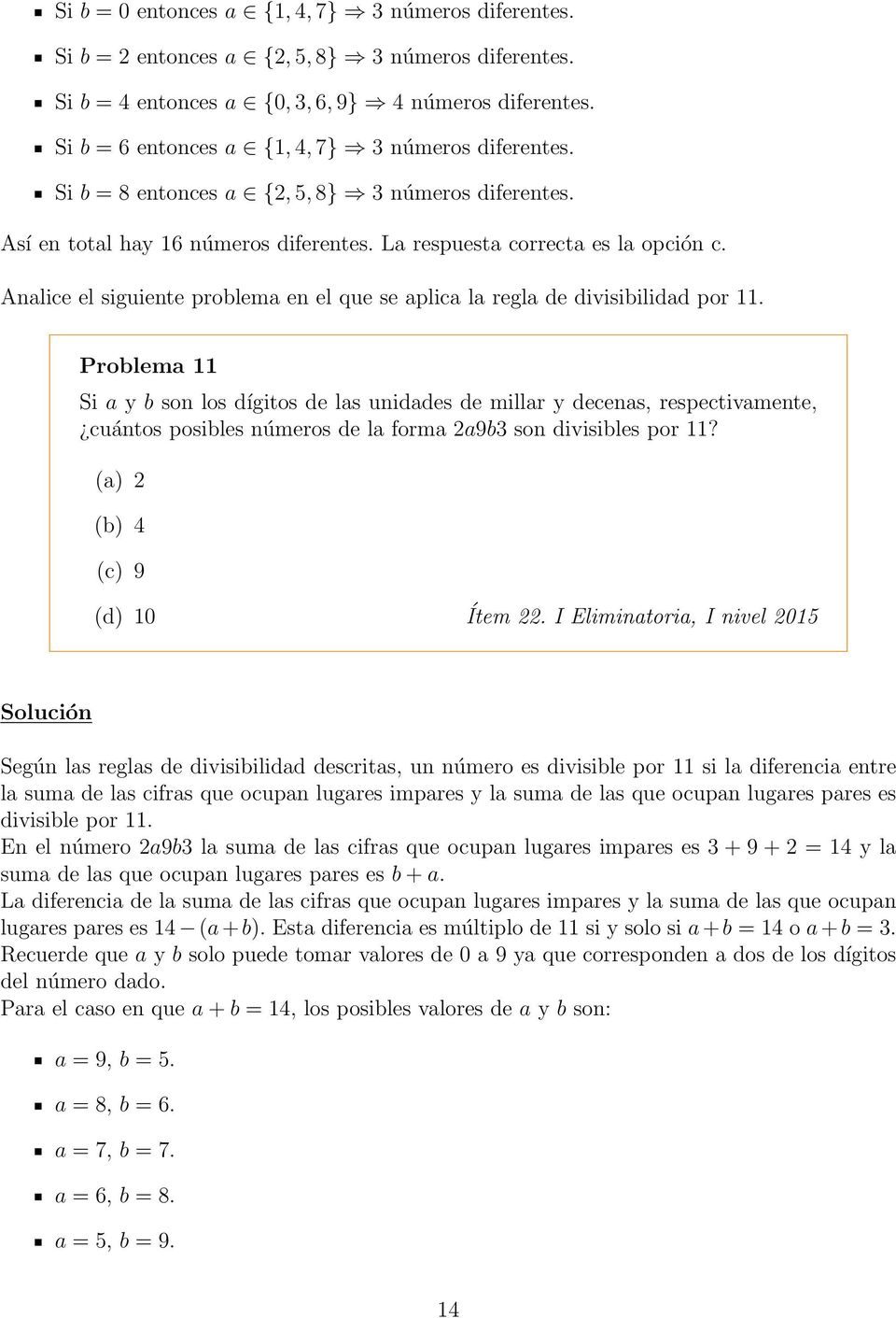 Analice el siguiente problema en el que se aplica la regla de divisibilidad por 11.