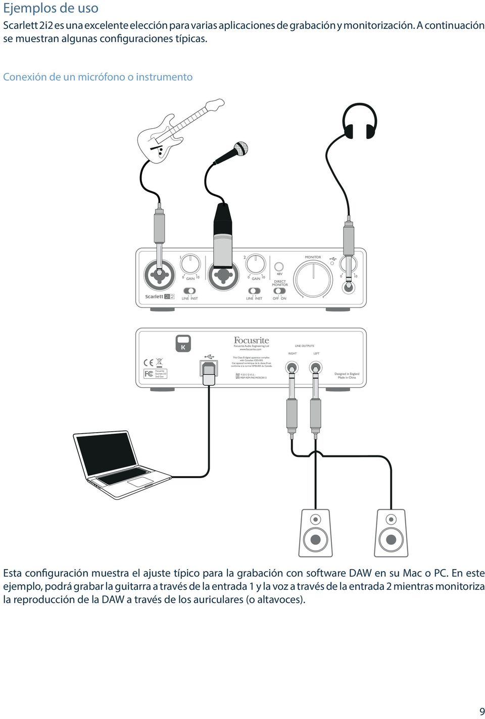 Conexión de un micrófono o instrumento Esta configuración muestra el ajuste típico para la grabación con software DAW en su