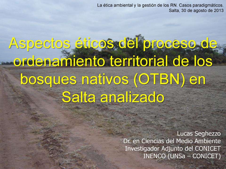 territorial de los bosques nativos (OTBN) en Salta analizado Lucas Seghezzo