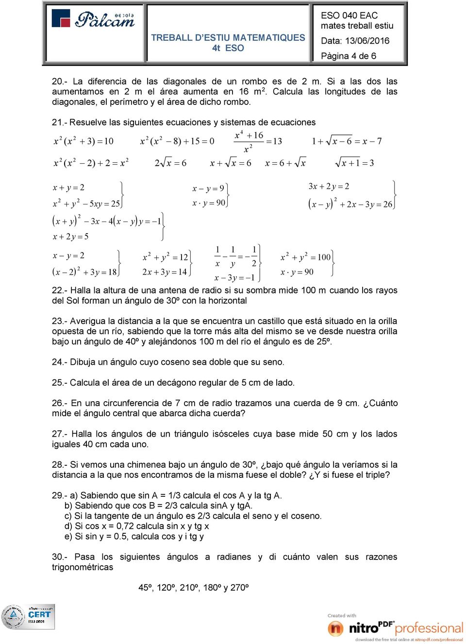 - Resuelve las siguientes ecuaciones y sistemas de ecuaciones x 2 ( x 2 3) 10 x 2 ( x 2 2) 2 x 2 x 4 16 1 x 6 x 7 13 x2 x x 6 x 6 x x 1 3 x 2 ( x 2 8) 15 0 2 x 6 x 2 y 2 5xy 25 x y 2 2 x 3 y 26 3x 2