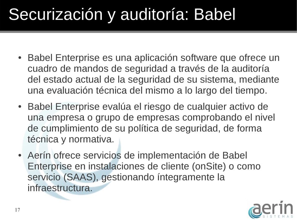 Babel Enterprise evalúa el riesgo de cualquier activo de una empresa o grupo de empresas comprobando el nivel de cumplimiento de su política de