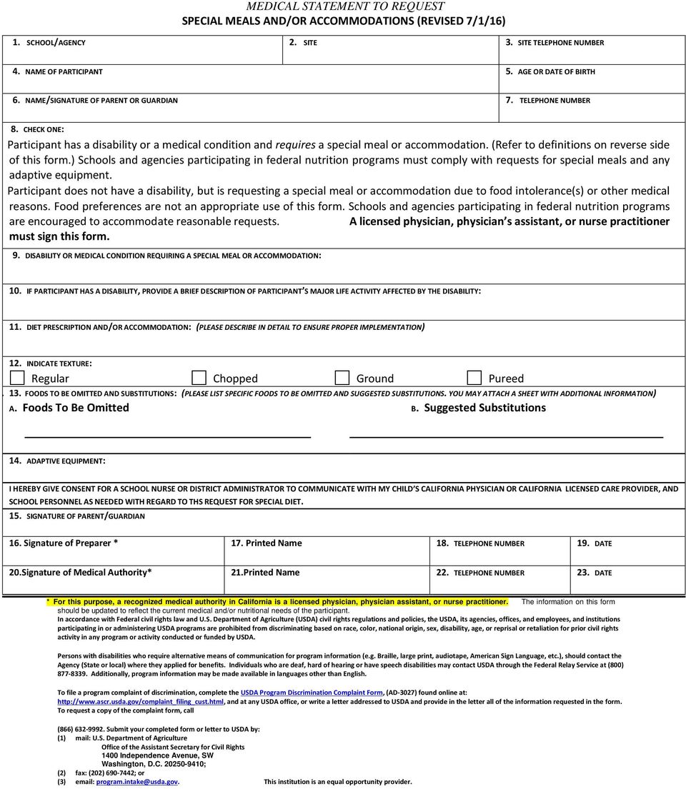 (Refer to definitions on reverse side of this form.) Schools and agencies participating in federal nutrition programs must comply with requests for special meals and any adaptive equipment.