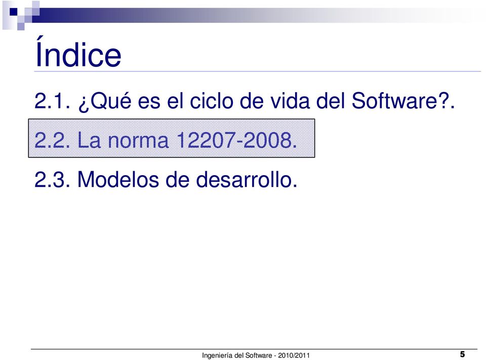 Software?. 2.2. La norma 12207-2008.