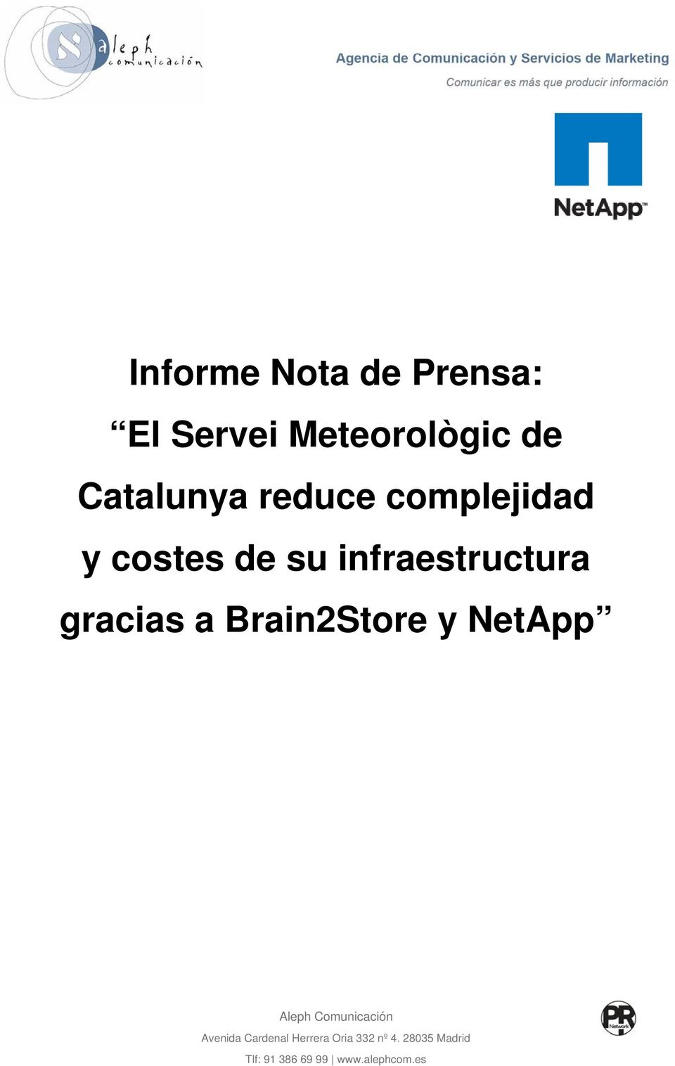 Brain2Store y NetApp Aleph Comunicación Avenida Cardenal