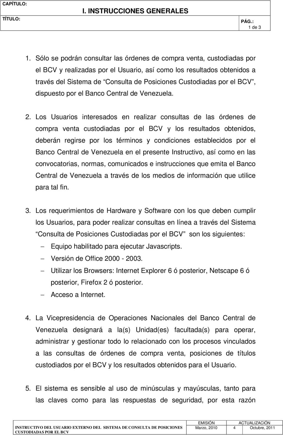 por el BCV, dispuesto por el Banco Central de Venezuela. 2.