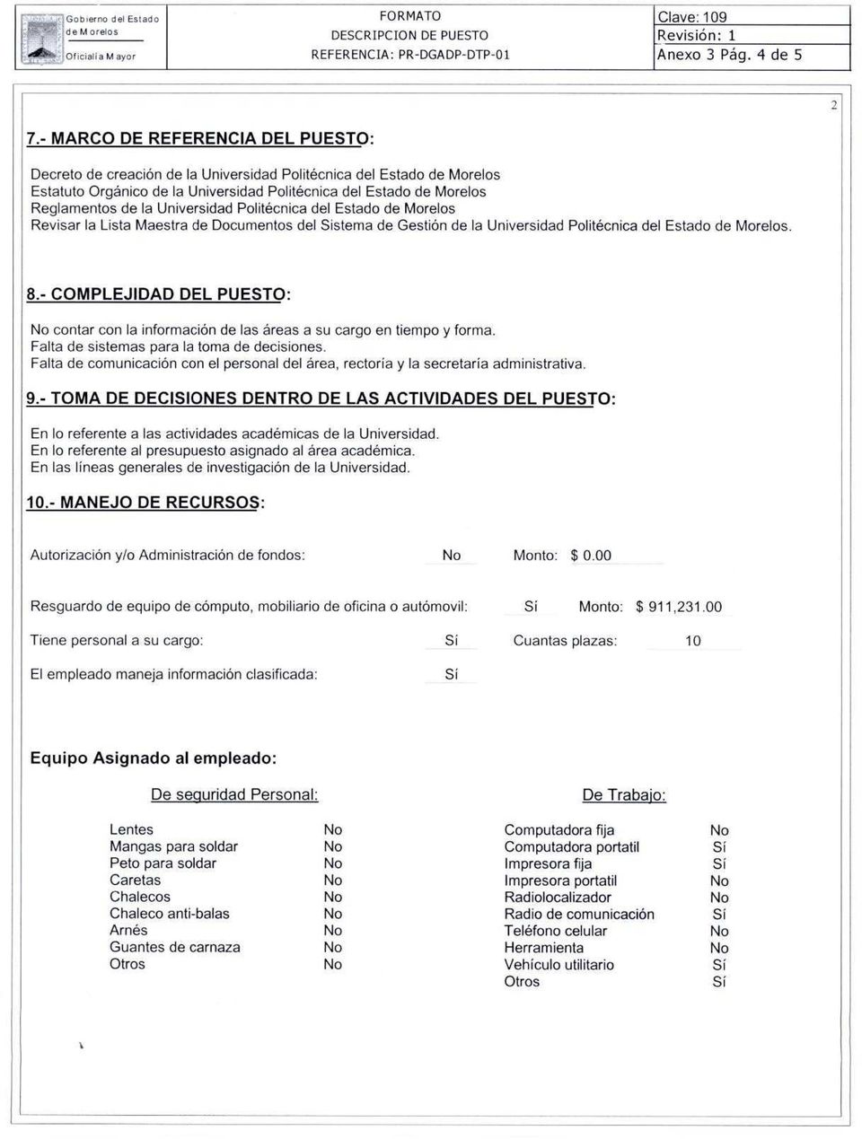 Estado Revisar la Lista Maestra de Documentos del Sistema de Gestión de la Universidad Politécnica del Estado. 8.