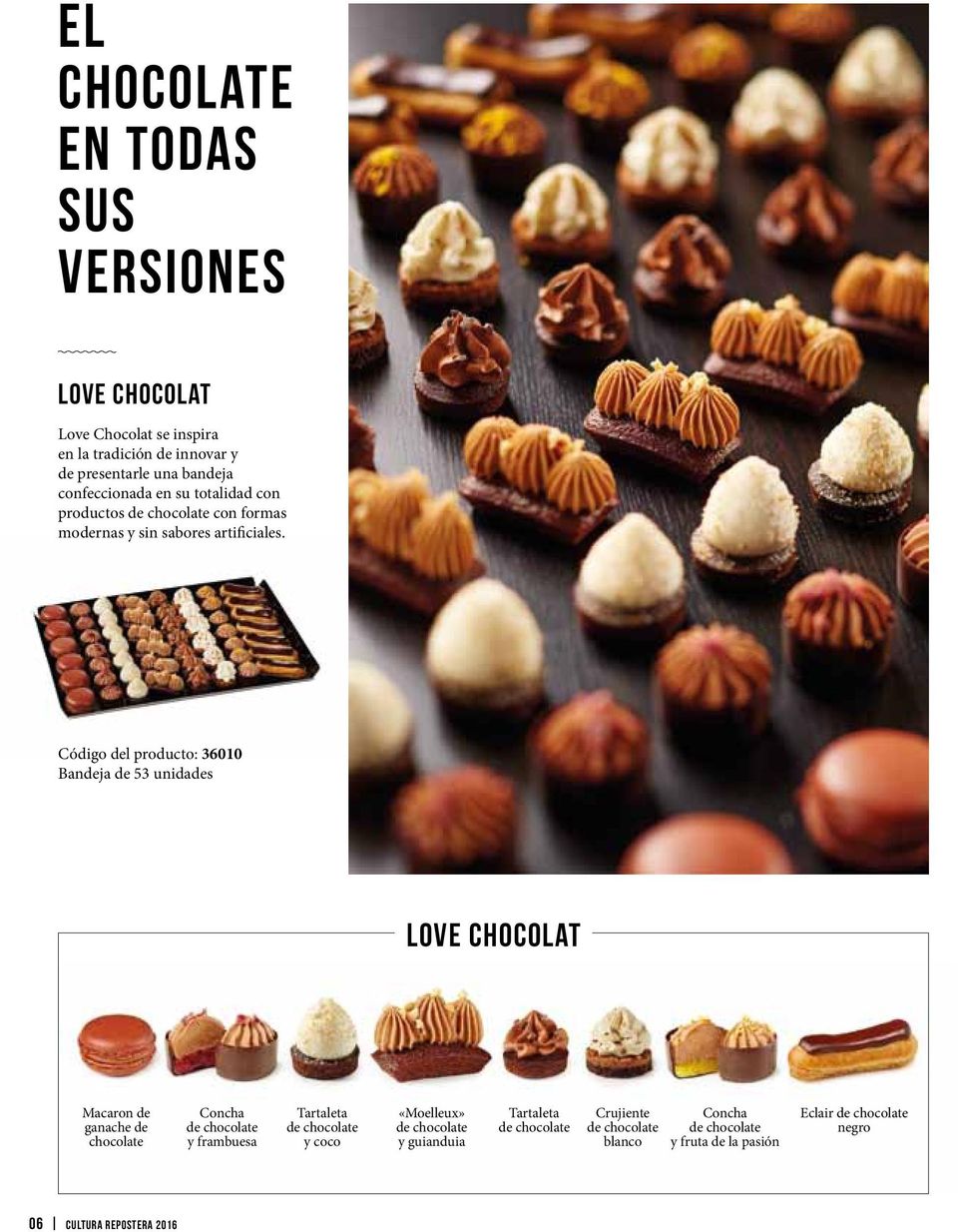 Código del producto: 36010 Bandeja de 53 unidades LOVE CHOCOLAT Macaron de ganache de chocolate Concha de chocolate y frambuesa Tartaleta de