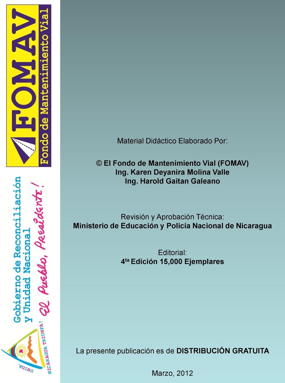 Harold Gaitan Galeano Revisión y Aprobación Técnica: Ministerio de Educación y