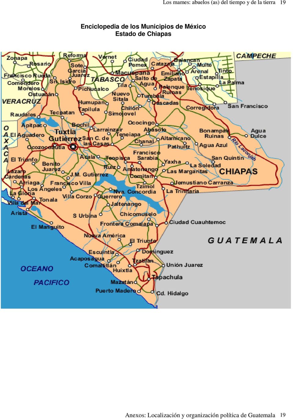 de México Estado de Chiapas Anexos: