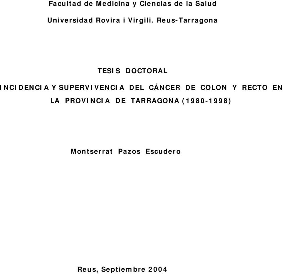 Reus-Tarragona TESIS DOCTORAL INCIDENCIA Y SUPERVIVENCIA DEL