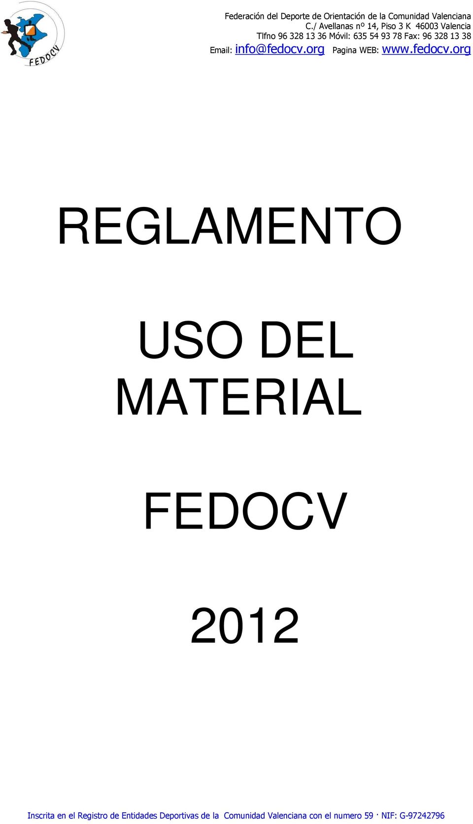 328 13 38 Email: info@fedocv.