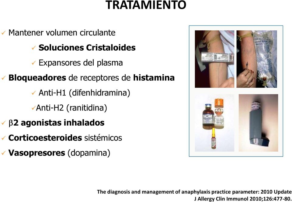 agonistas inhalados Corticoesteroides sistémicos Vasopresores (dopamina) The diagnosis and