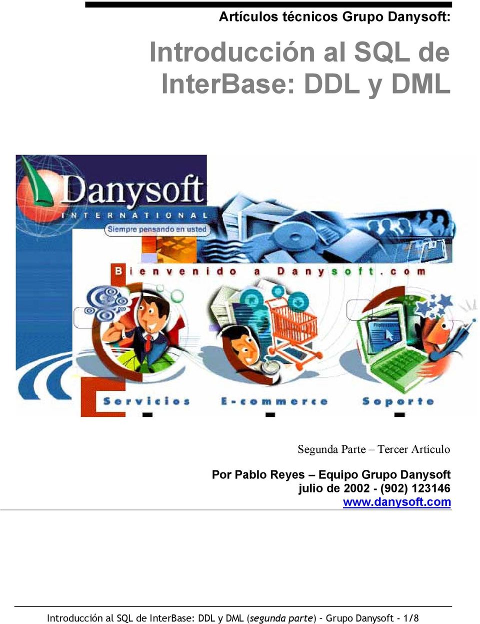 Danysoft julio de 2002 - (902) 123146 www.danysoft.