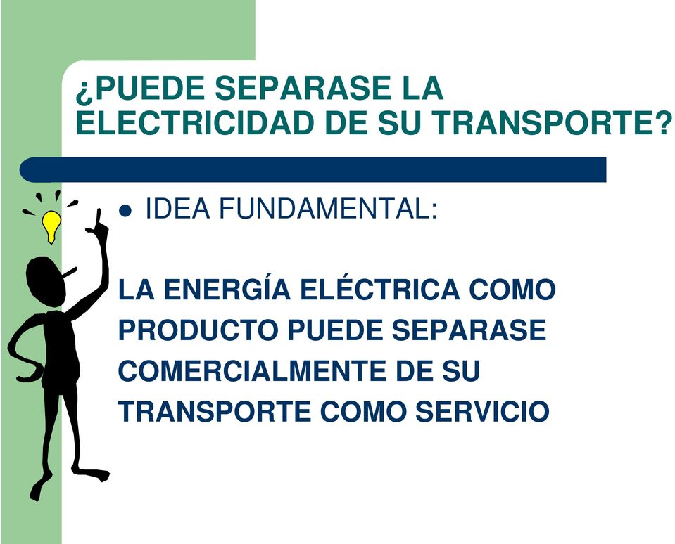 IDEA FUNDAMENTAL: LA ENERGÍA ELÉCTRICA