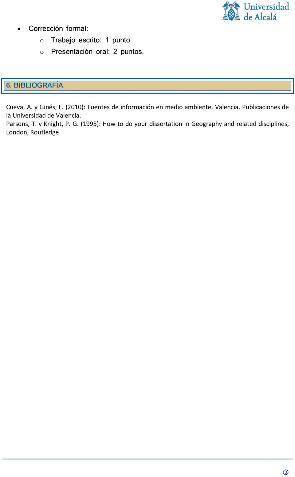 (2010): Fuentes de información en medio ambiente, Valencia, Publicaciones de la