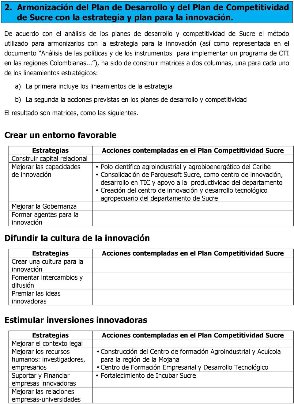 el documento Análisis de las políticas y de los instrumentos para implementar un programa de CTI en las regiones Colombianas.