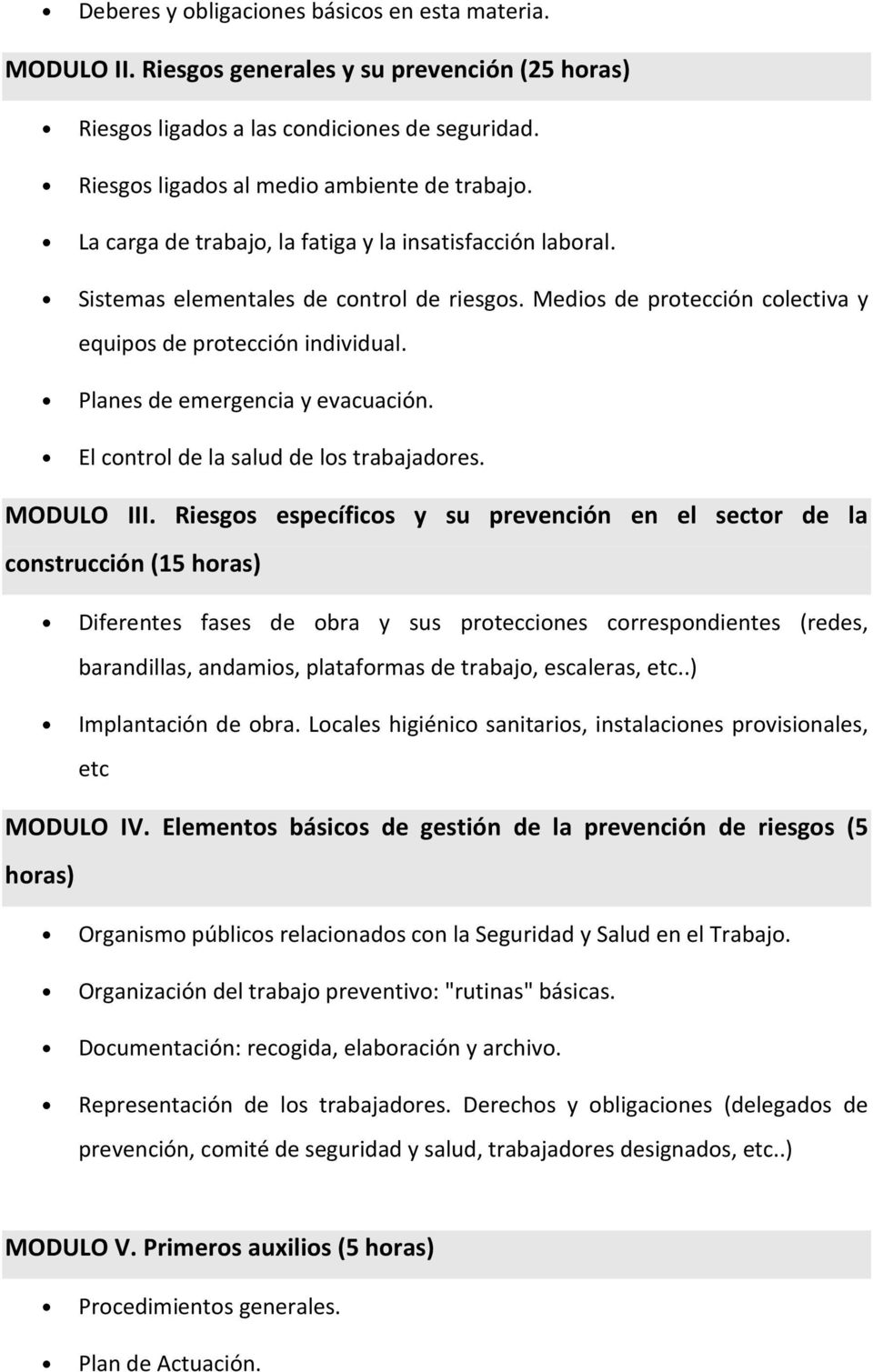 Planes de emergencia y evacuación. El control de la salud de los trabajadores. MODULO III.