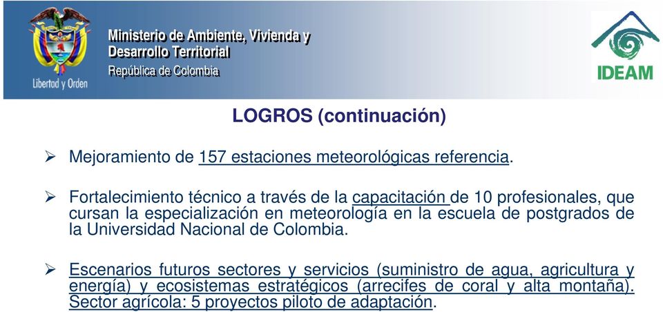 meteorología en la escuela de postgrados de la Universidad Nacional de Colombia.
