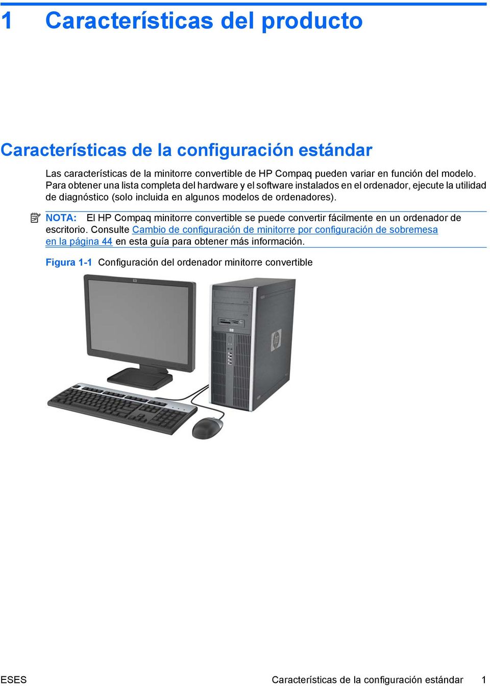 NOTA: El HP Compaq minitorre convertible se puede convertir fácilmente en un ordenador de escritorio.