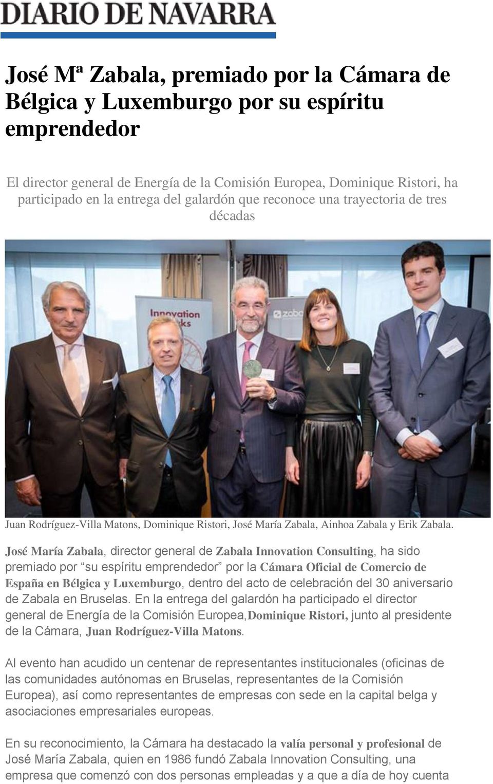 José María Zabala, director general de Zabala Innovation Consulting, ha sido premiado por su espíritu emprendedor por la Cámara Oficial de Comercio de España en Bélgica y Luxemburgo, dentro del acto