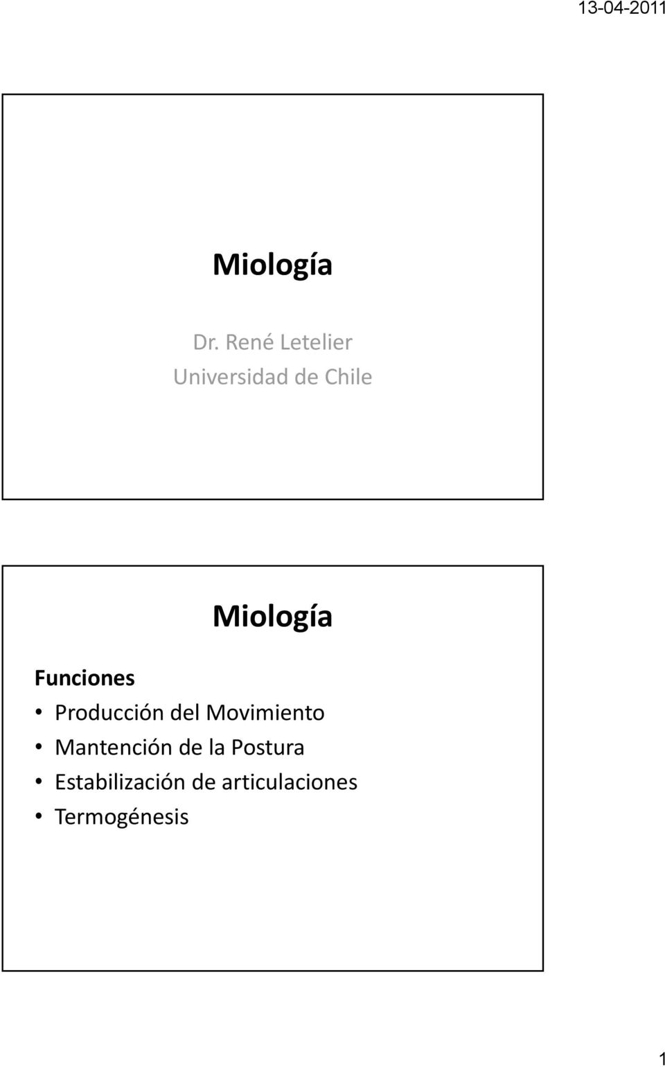 Miología Funciones Producción del
