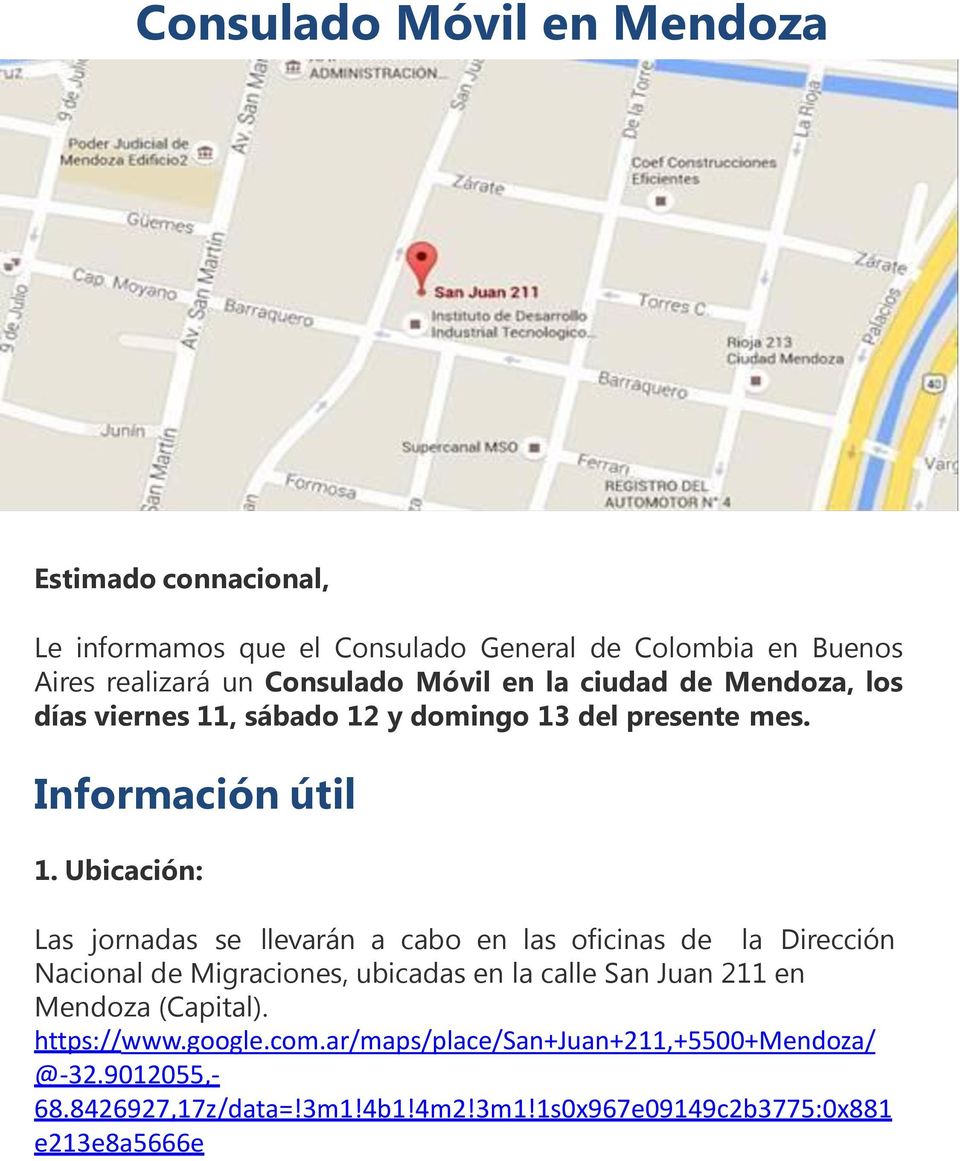 Ubicación: Las jornadas se llevarán a cabo en las oficinas de la Dirección Nacional de Migraciones, ubicadas en la calle San Juan 211 en