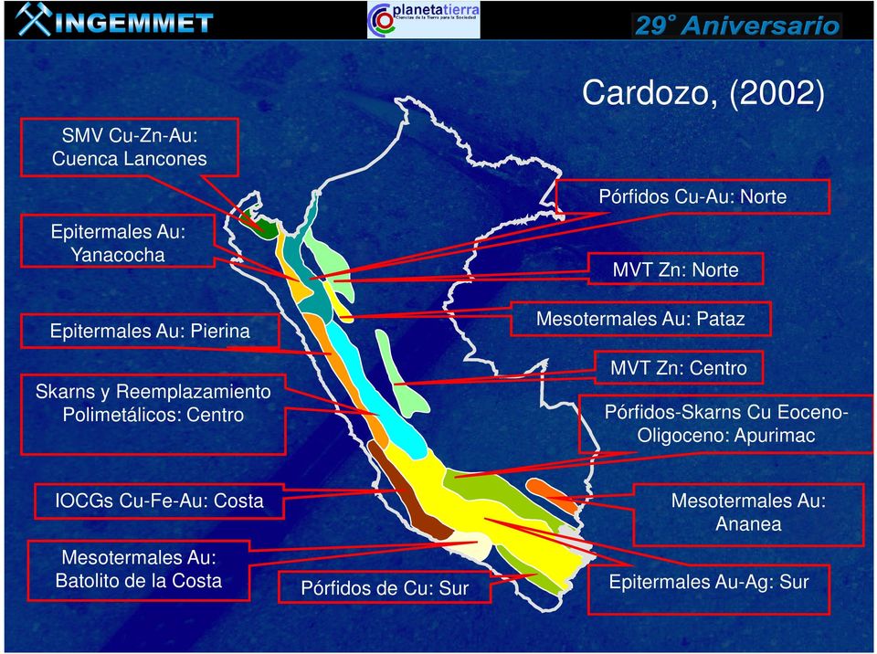 Au: Pataz MVT Zn: Centro Pórfidos-Skarns Cu Eoceno- Oligoceno: Apurimac IOCGs Cu-Fe-Au: Costa