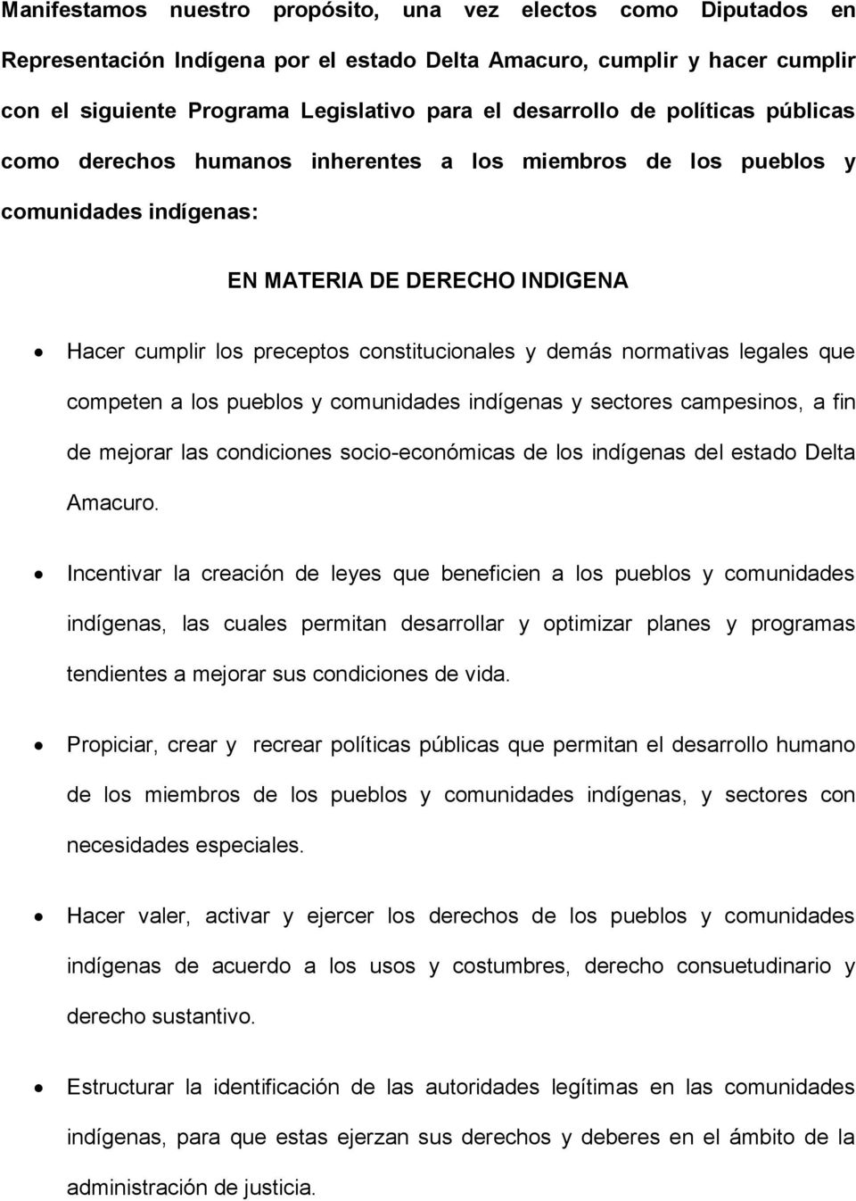 normativas legales que competen a los pueblos y comunidades indígenas y sectores campesinos, a fin de mejorar las condiciones socio-económicas de los indígenas del estado Delta Amacuro.