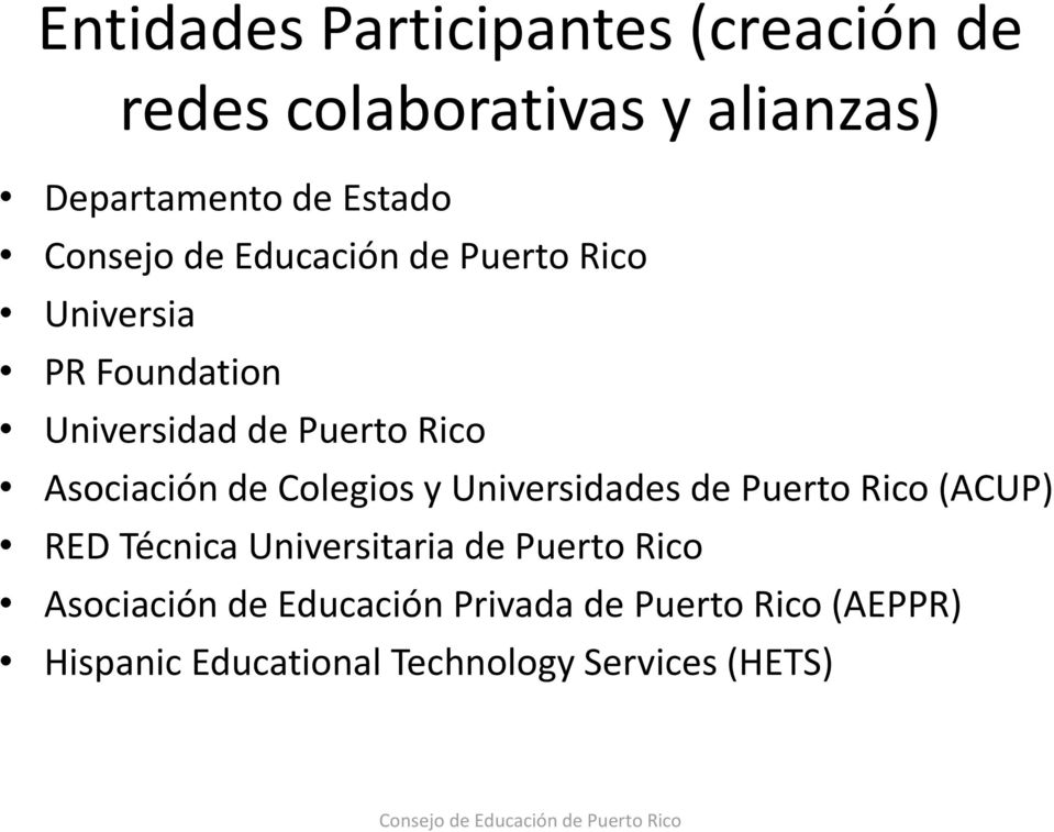 Universidades de Puerto Rico (ACUP) RED Técnica Universitaria de Puerto Rico