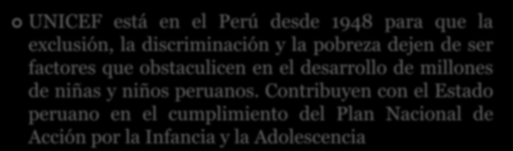 desarrollo de millones de niñas y niños peruanos.