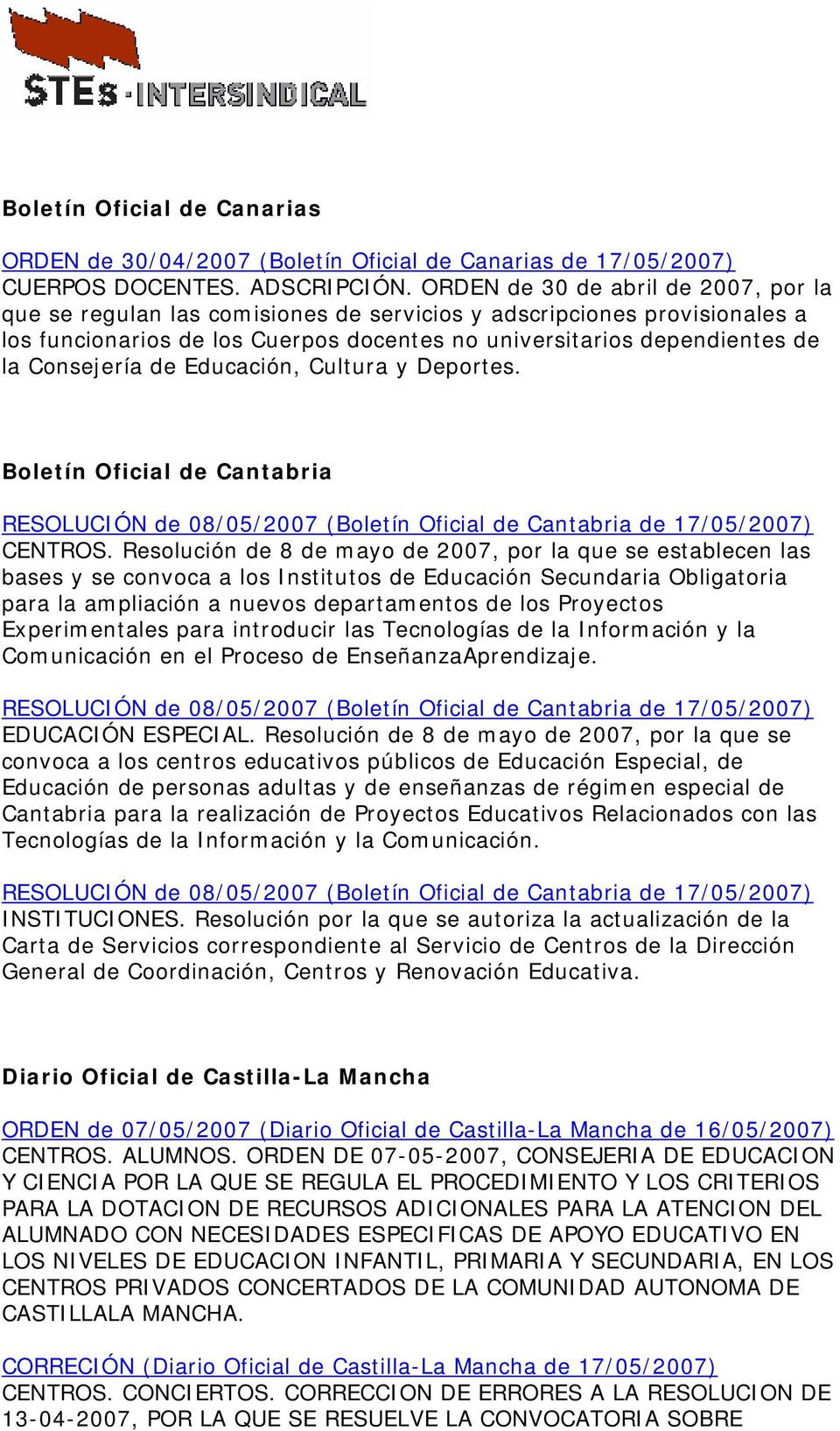 Consejería de Educación, Cultura y Deportes. Boletín Oficial de Cantabria RESOLUCIÓN de 08/05/2007 (Boletín Oficial de Cantabria de CENTROS.