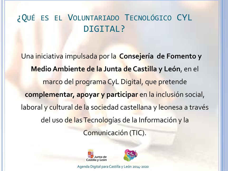 León, en el marco del programa CyL Digital, que pretende complementar, apoyar y participar en la