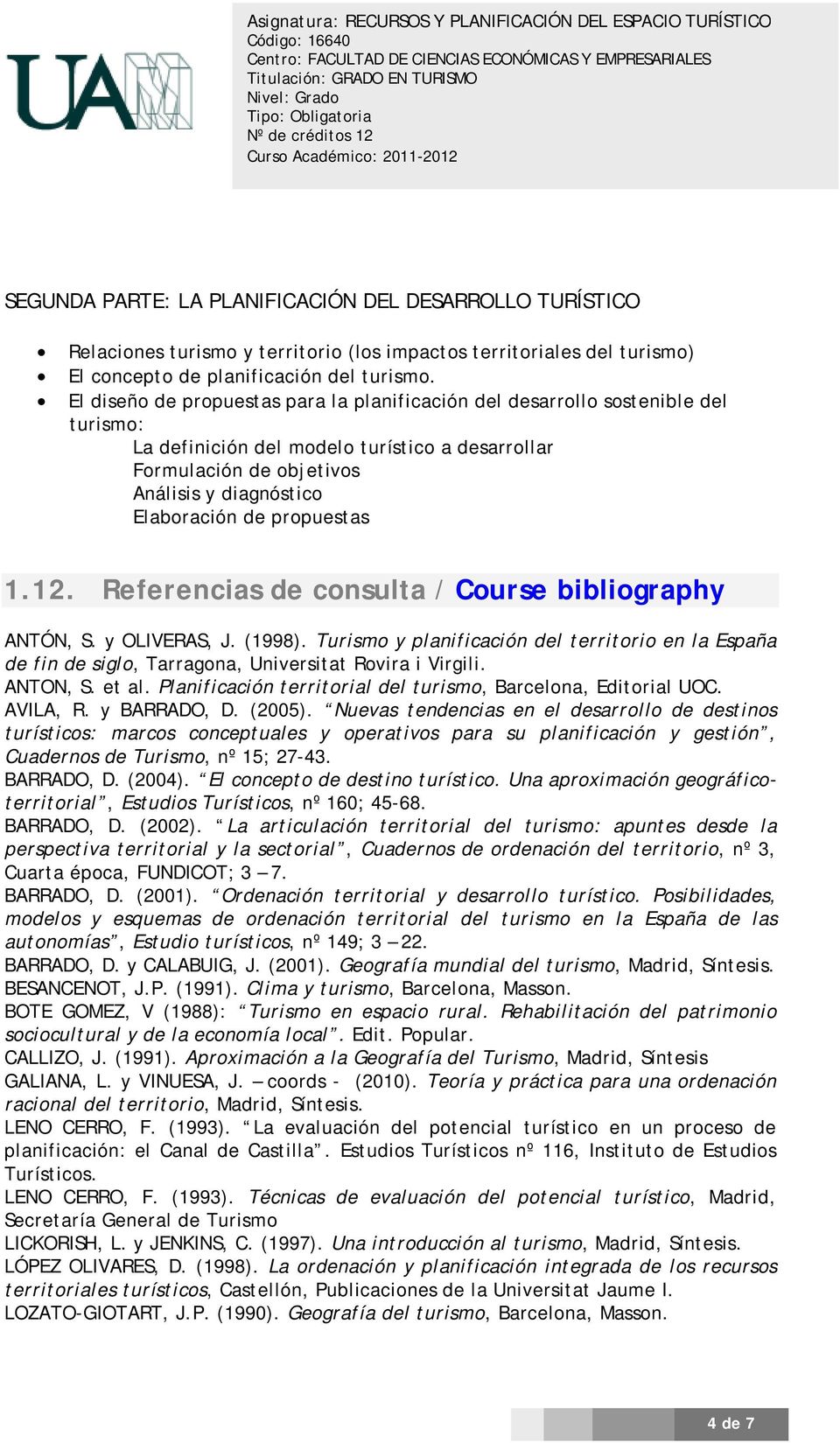 propuestas 1.12. Referencias de consulta / Course bibliography ANTÓN, S. y OLIVERAS, J. (1998).