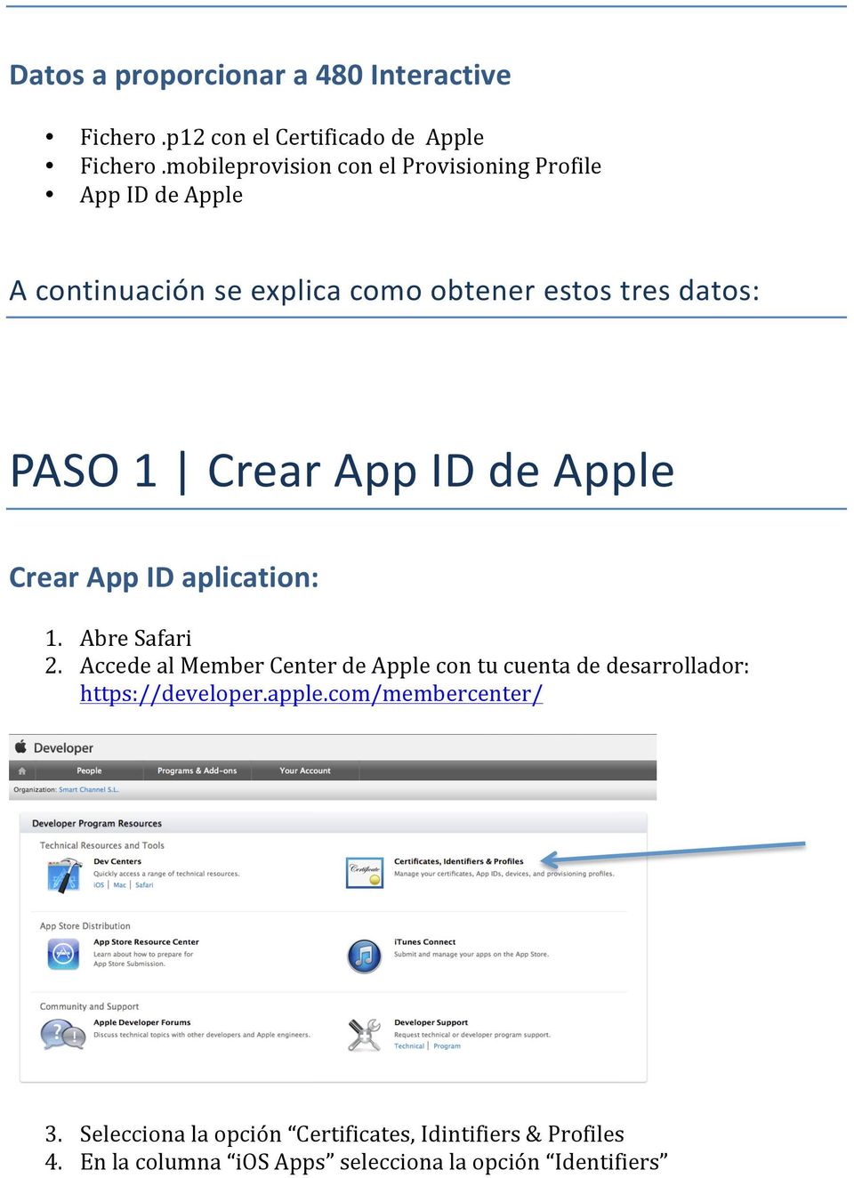 Crear App ID de Apple Crear App ID aplication: 1. Abre Safari 2.