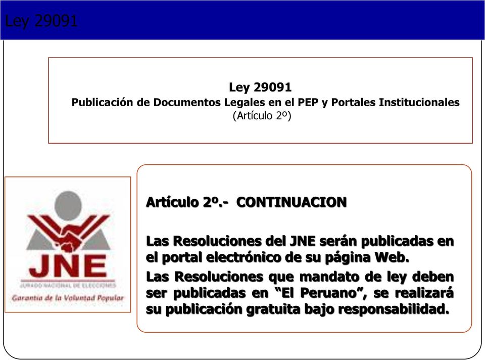 - CONTINUACION Las Resoluciones del JNE serán publicadas en el portal electrónico
